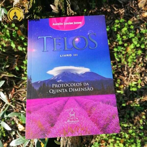 Telos - Protocolos da Quinta Dimensão (Livro 3)