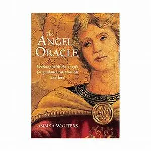 The Angel Oracle di Ambika Wauters in inglese (Collezione)